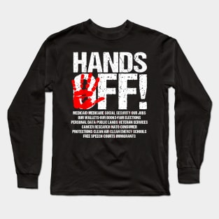 Hands Off Protest Social Security And Medicare Protest 3 Long Sleeve T-Shirt